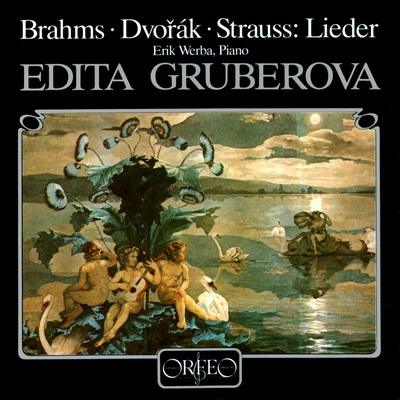 Edita GruberováGerman Bach SoloistsHelmut WinschermannVocal Recital: Gruberova, Edita - BRAHMS, J.DVOŘÁK, A.STRAUSS, R. (Lieder)