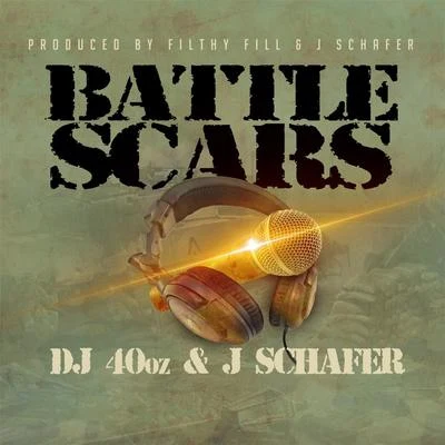 Filthy Fill/Miss Honey/DJ 40oz/Baby Ray/Mr.Str8-8Battle Scars