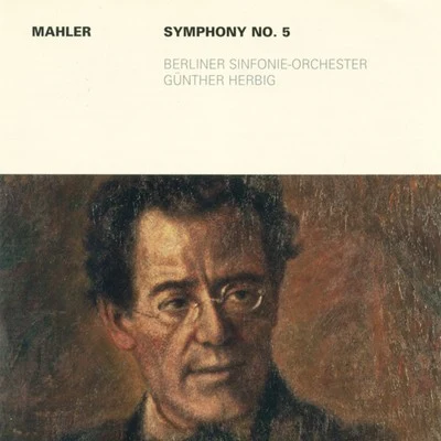 Günther HerbigGustav Mahler: Symphony No. 5