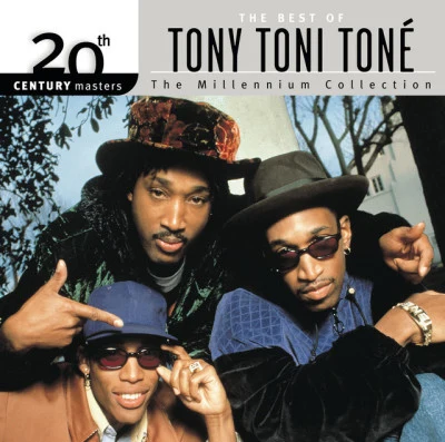 Tony! Toni! Toné!20th Century Masters: The Millennium Collection: Best Of Tony! Toni! Tone!