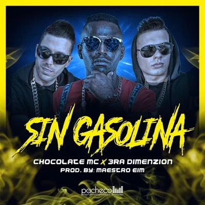 Chocolate MC/El Chulo/El MichaSin Gasolina (feat. Chocolate MC)