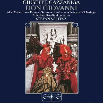 Stefan SolteszGAZZANIGA, G.: Don Giovanni Tenorio o sia Il convitato di pietra [Opera] (Aler, Coburn, Bavarian Radio Chorus, Munich Radio Orchestra, Soltesz)