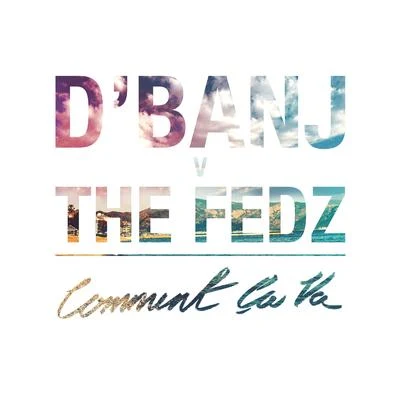 DBanj/Sunny NejiComment Ca Va