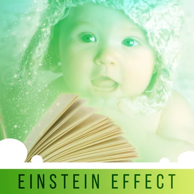 Baby Music/The Calming Sounds of Nature/Baby Sleep Lullaby AcademyEinstein Effect – Classical Music for Babies, Stimulate Brain Development, Relaxing Music for Children