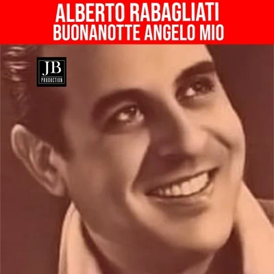 Alberto RabagliatiBuonanotte, angelo mio