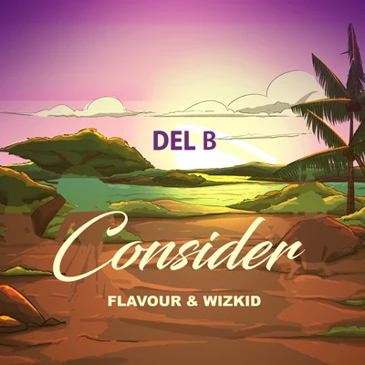 WizKid/2Baba/Sound SultanConsider