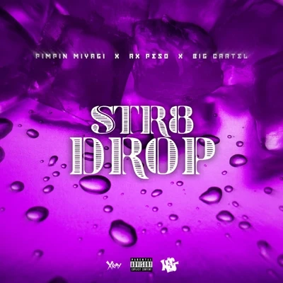 Pimpin MiyagiStr8 Drop (feat. Rx Peso & Big Cartel)