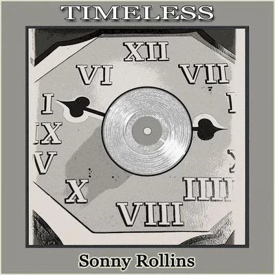 Sonny Rollins Plus Four/Sonny Rollins QuartetTimeless