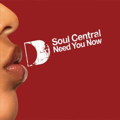 Soul Central/Mike Dunn/Soul Rebels/Soul Purpose/Pasion Flamenca/DJ Pippi/Copyright/Quintino & Blasterjaxx/Quentin Harris/The Md X-SpressNeed You Now