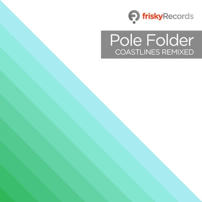 Pole FolderCoastlines Remixed