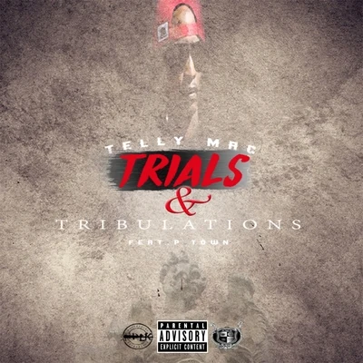 Telly Mac/Offset/X-RaidedTrials & Tribulations