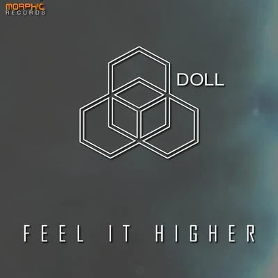 DollFeel It Higher