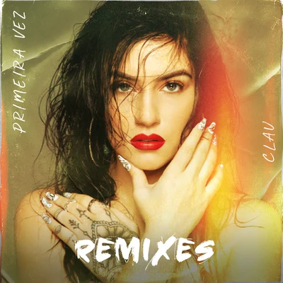 ClauMilkeePrimeira Vez (Remixes)