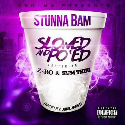 DJ Chose/Kash Flo/Stunna BamSlowed N Poed (feat. Z-Ro & Slim Thug) - Single