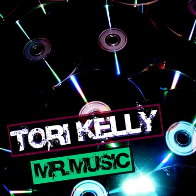 Tori KellyPink Sweat$Mr. Music