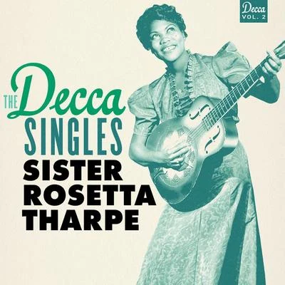 Marie Knight/Sister Rosetta TharpeThe Decca Singles, Vol. 2