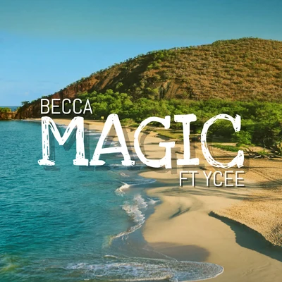 BeccaMagic (feat. Ycee)