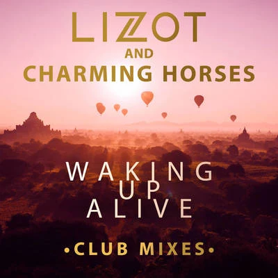 Charming HorsesGestört aber GeiLWaking Up Alive (Club Mixes)