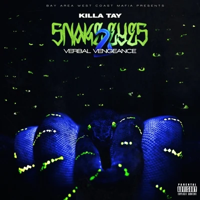 Killa TaySnake Eyes 2 Verbal Vengeance