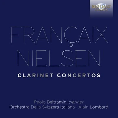 Alain Lombard/Emile Naoumoff/Orchestre national Bordeaux Aquitaine/Wolfgang Amadeus MozartFrancaix, Nielsen: Clarinet Concertos