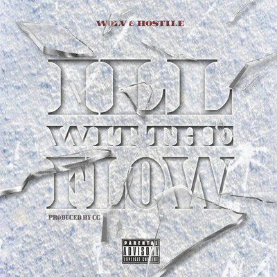 Hostile/WOLVIll Wit the Flow