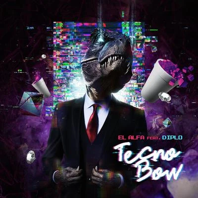 Diplo/El AlfaTecnobow (feat. Diplo)