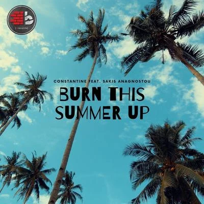 Constantine/T-RockBurn This Summer Up