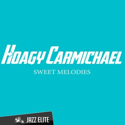 Hoagy CarmichaelEnglish Chanson