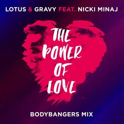 Nicki Minaj/Lady A/Carmen Reece/T.I./Various Artists/Secondhand Serenade/A Rocket to the Moon/Dirty Heads/Justin Bieber/Austin MahoneThe Power Of Love (Bodybangers Mix)