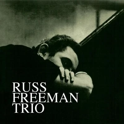 Russ Freeman/Sammy Cahn/Ira Gershwin/Oscar Hammerstein II/Jerome Kern/George Gershwin/Chet Baker/Johnny Mercer/Cole Porter/Harold ArlenTrio (Remastered)