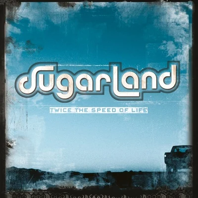 SugarlandTwice The Speed Of Life