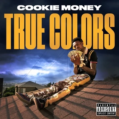 Cookie Money/Philthy RichTrue Colors