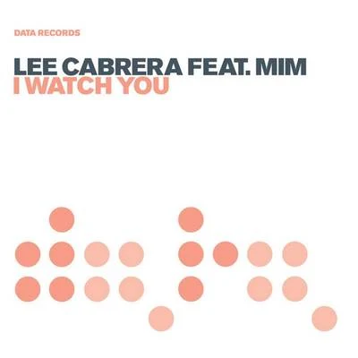 Lee CabreraI Watch You (Remixes)