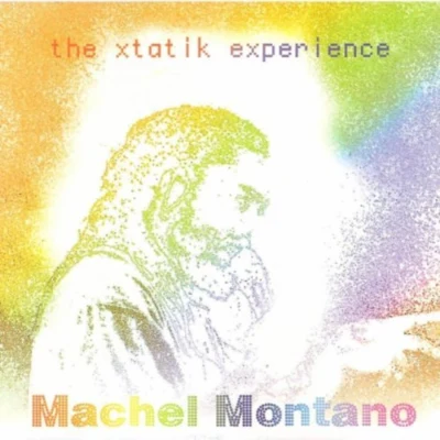 Machel MontanoXtatik Experience