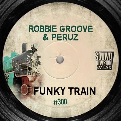 Robbie GrooveChris NastyFunky Train