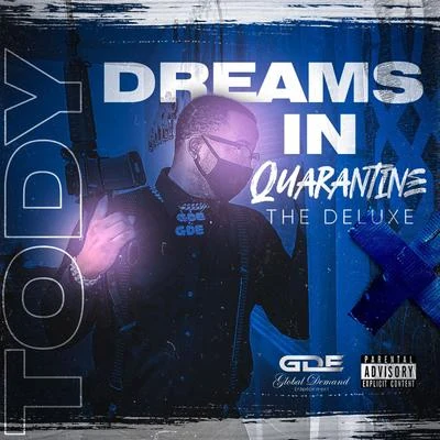 Tody/Ley/Eddy/Dre/L3Dreams in Quarantine (The Deluxe)