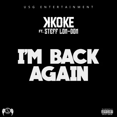 K Koke/Don PhenomIm Back Again