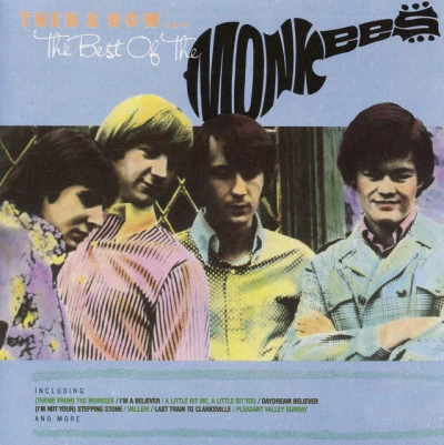 The MonkeesThen & Now ... The Best Of The Monkees