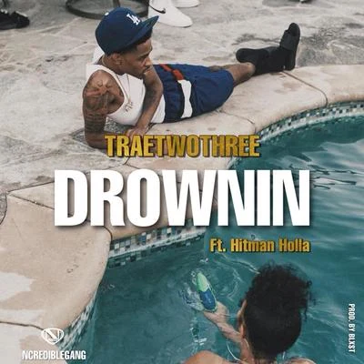 Hitman Holla/SieteDrownin