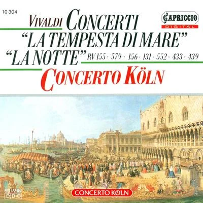 Concerto Koln/Budapest Strings/Reinhold Friedrich/Lajos Mayer/New Bach Collegium Musicum Leipzig/Andrea Vigh/Karl-Heinz pass inVIVALDI, A.: Chamber Music - RV 131, 155, 156, 439, 443, 579 (Zummach, Concerto Koln)