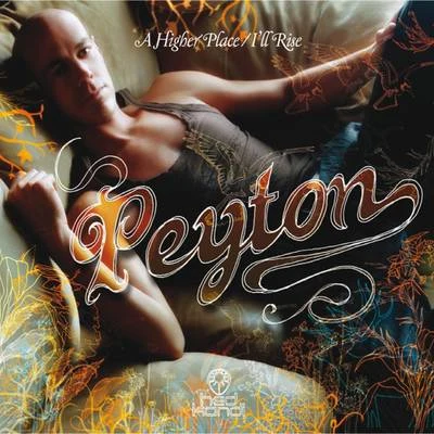 PeytonA Higher Place (Eric Kuppers Gospel Degree Vocal Mix)