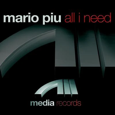 Mario PiuAll I Need