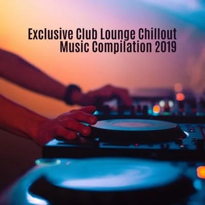 Summer Experience Music Set/Dj Trance Vibes/Chill Out 2018Exclusive Club Lounge Chillout Music Compilation 2019