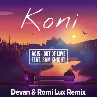 KoniOut Of Love (Devan & Romi Lux Remix)