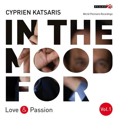 Cyprien KatsarisIn the Mood for Love & Passion, Vol. 1: Liszt, Fauré, Albéniz, Bortkiewicz, Addinsell, Piazzolla...