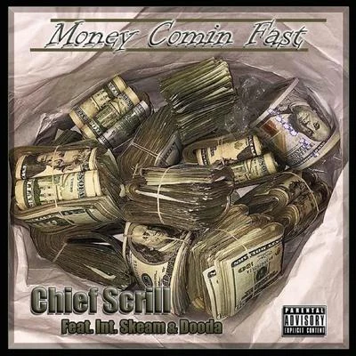 Hitman Holla/Chief ScrillMoney Comin Fast (feat. Intl Skeam & Doo-Da)