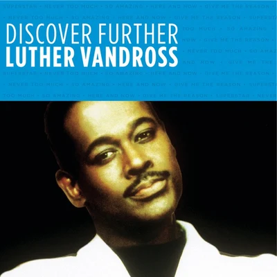 Luther VandrossDiscover Further