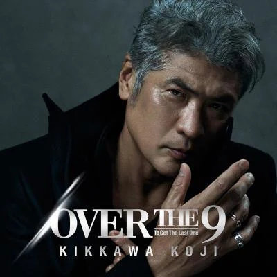 吉川晃司OVER THE 9