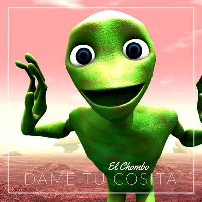 El ChomboDame Tu Cosita