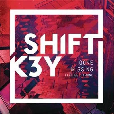 SHIFT K3YBecky HillGone Missing (Remixes, Pt. 1)